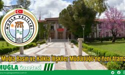 Muğla Basın Ve Halkla İlişkiler Müdürlüğüne Yeni Atama
