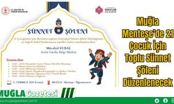 Muğla Menteşe’de 21 Çocuk İçin Toplu Sünnet Şöleni Düzenlenecek