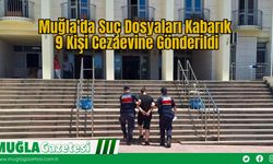 Muğla'da Suç Dosyaları Kabarık 9 Kişi Cezaevine Gönderildi