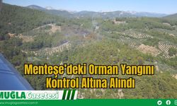 Menteşe’deki Orman Yangını Kontrol Altına Alındı