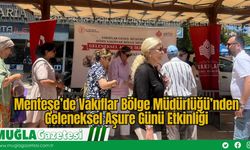 Menteşe’de Vakıflar Bölge Müdürlüğü’nden Geleneksel Aşure Günü Etkinliği