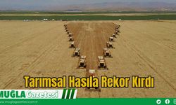 Tarımsal Hasıla Rekor Kırdı