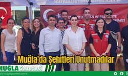 Muğla'da Şehitleri Unutmadılar