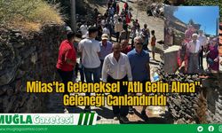 Milas'ta Geleneksel "Atlı Gelin Alma" Geleneği Canlandırıldı