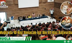 Muğla’da 10 Kişi Alınacak İşe Bin 47 Kişi Başvurdu