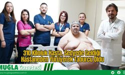 310 Kiloluk Hasta, Sedyede Geldiği Hastaneden Yürüyerek Taburcu Oldu