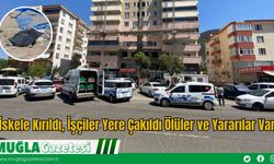 İskele Kırıldı, İşçiler Yere Çakıldı Ölüler ve Yararılar Var
