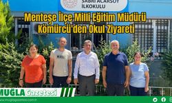 Menteşe İlçe Milli Eğitim Müdürü Kömürcü'den Okul Ziyareti