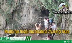 Muğla’nın Doğal Buzdolabına Ziyaretçi Akını