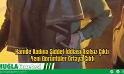 Hamile Kadına Şiddet İddiası Asılsız Çıktı: Yeni Görüntüler Ortaya Çıktı