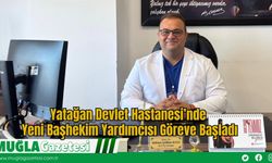 Yatağan Devlet Hastanesi’nde Yeni Başhekim Yardımcısı Göreve Başladı