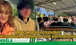 100 Bıçak Darbesiyle Katledilen 14 Yaşındaki Hacer’in Ölümünde Tüyler Ürperten Ayrıntılar
