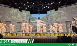 Bodrum Bale Festivali “Kuğu Gölü” ile Görkemli Açılışı