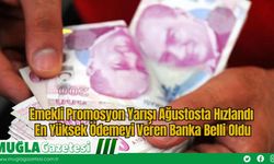 Emekli Promosyon Yarışı Ağustosta Hızlandı: En Yüksek Ödemeyi Veren Banka Belli Oldu