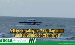 Fethiye Kayaköy’de 7 Kişi Kayboldu: Sahil Güvenlik Denizden Arıyor