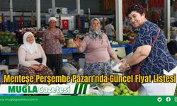 Menteşe Perşembe Pazarı'nda Güncel Fiyat Listesi