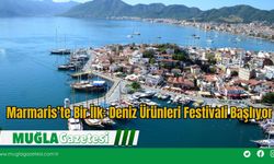 Marmaris’te Bir İlk: Deniz Ürünleri Festivali Başlıyor