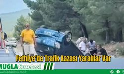 Fethiye'de Trafik Kazası Yaralılar Var