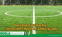Halı Sahada Yaralanan Kişi, İşletmeciden 1 Milyon TL Tazminat Kazandı