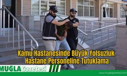 Kamu Hastanesinde Büyük Yolsuzluk: Hastane Personeline Tutuklama