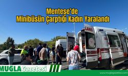 Menteşe’de Minibüsün Çarptığı Kadın Yaralandı
