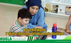 Muğla Büyükşehir, Okuma Tutkusunu Kütüphanelerle Büyütüyor