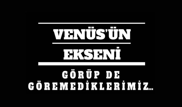 G Ö R Ü P   D E    G Ö R E M E D İ K L E R İ M İ Z…