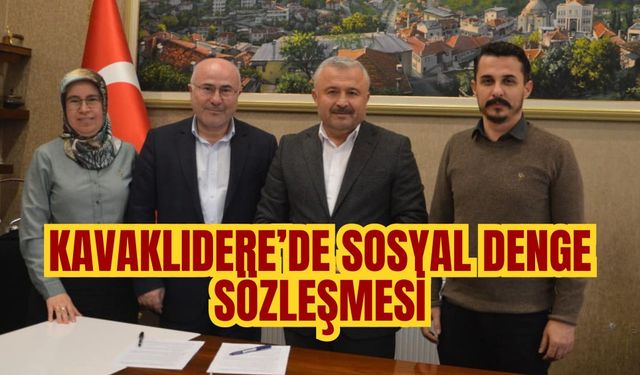 KAVAKLIDERE’DE SOSYAL DENGE SÖZLEŞMESİ