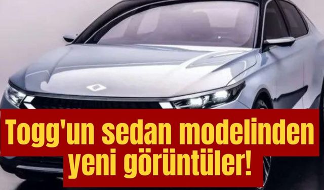 Togg'un sedan modelinden yeni görüntüler!