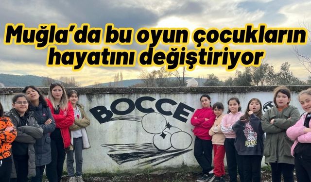 Muğla’da bu oyun çocukların hayatını değiştiriyor