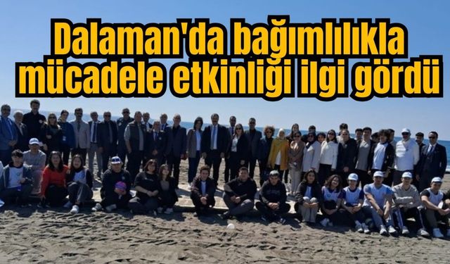 Dalaman'da bağımlılıkla mücadele etkinliği ilgi gördü