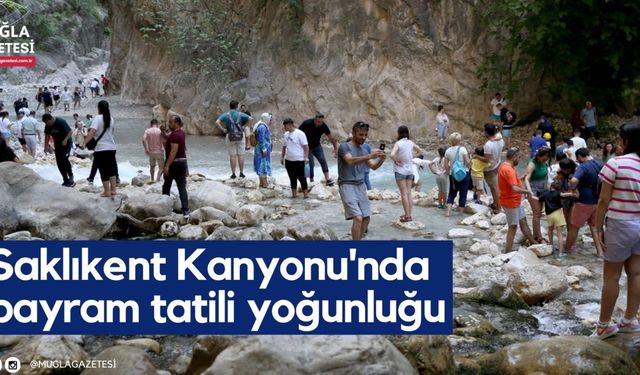 Muğla'daki Saklıkent Kanyonu'nda bayram tatili yoğunluğu