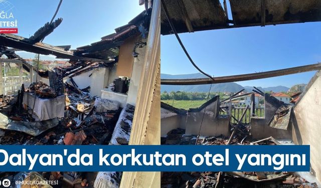 Dalyan'da korkutan otel yangını