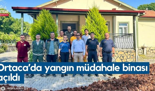 Ortaca'da yangın müdahale binası açıldı