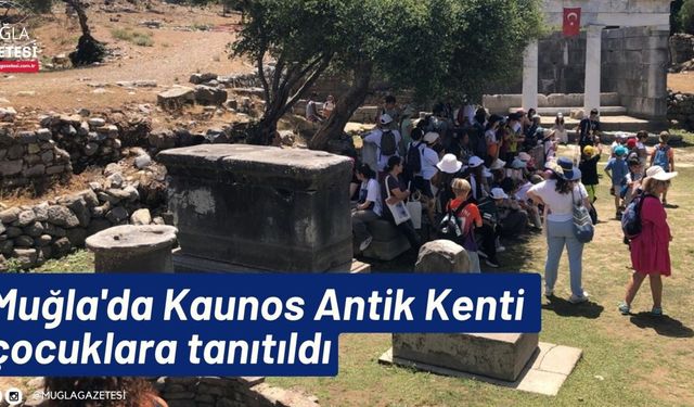 Muğla'da Kaunos Antik Kenti çocuklara tanıtıldı