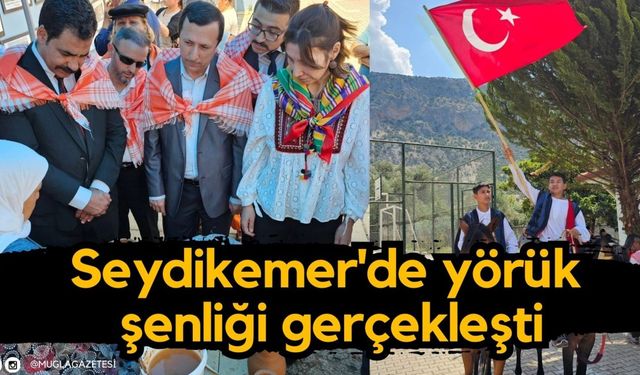 Seydikemer'de yörük şenliği gerçekleşti