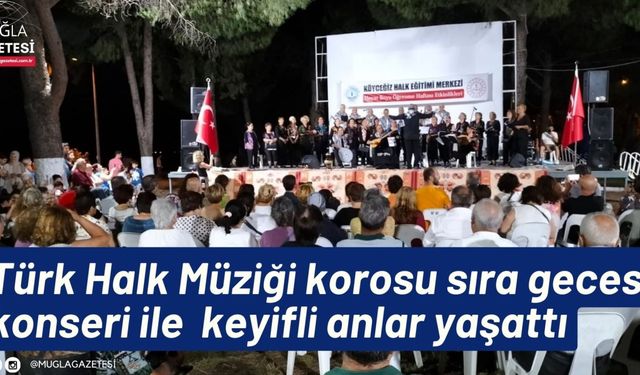 Türk Halk Müziği korosu sıra gecesi konseri ile  keyifli anlar yaşattı