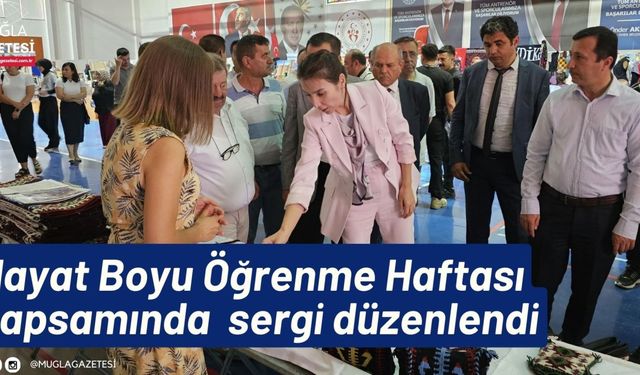 Hayat Boyu Öğrenme Haftası kapsamında  sergi düzenlendi