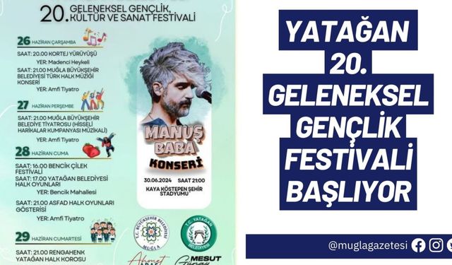 YATAĞAN 20. GELENEKSEL GENÇLİK FESTİVALİ BAŞLIYOR