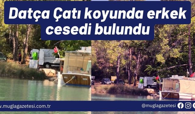 Datça Çatı koyunda erkek cesedi bulundu