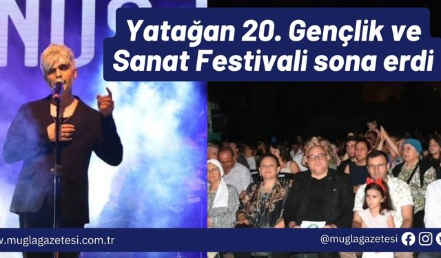 Yatağan 20. Gençlik ve Sanat Festivali sona erdi