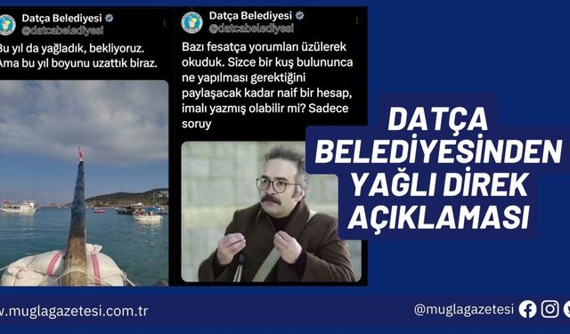 DATÇA BELEDİYESİNDEN YAĞLI DİREK AÇIKLAMASI