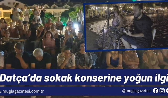 Datça’da sokak konserine yoğun ilgi