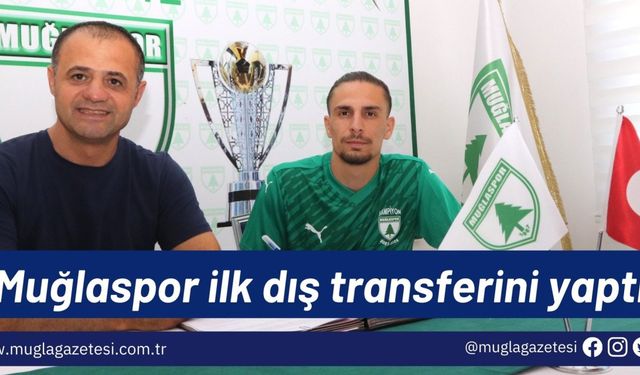 Muğlaspor ilk dış transferini yaptı