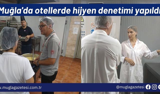 Muğla'da otellerde hijyen denetimi yapıldı