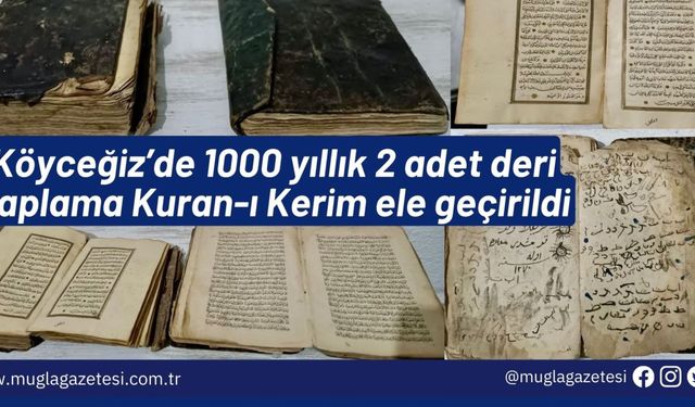 Köyceğiz’de 1000 yıllık 2 adet deri kaplama Kuran-ı Kerim ele geçirildi