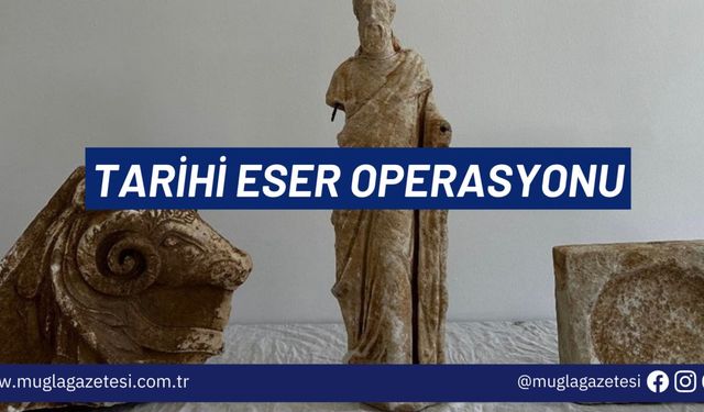 TARİHİ ESER OPERASYONU