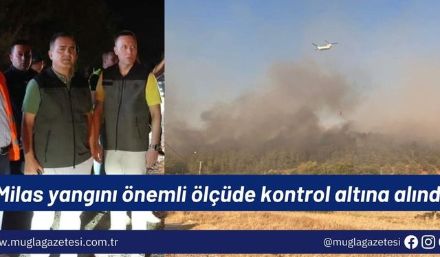 Milas yangını önemli ölçüde kontrol altına alındı