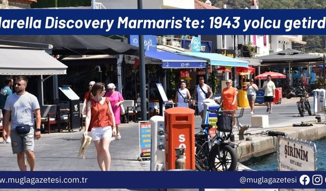 Marella Discovery Marmaris'te: 1943 yolcu getirdi