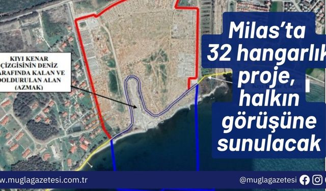 Milas Ören’de 32 hangarlık proje, halkın görüşüne sunulacak